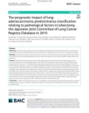 The prognostic impact of lung adenocarcinoma predominance classification relating to pathological factors in lobectomy, the Japanese Joint Committee of Lung Cancer Registry Database in 2010