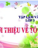 Bài giảng môn Tiếng Việt lớp 3 năm học 2021-2022 - Tuần 15: Tập làm văn Giới thiệu về tổ em (Trường Tiểu học Thạch Bàn B)