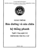 Giáo trình Bảo dưỡng và sửa chữa hệ thống phanh (Nghề: Công nghệ ô tô) - Trường TCN Kỹ thuật công nghệ Hùng Vương