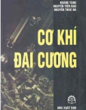 Tổng quát về cơ khí đại cương (In lần thứ 2, có sửa chữa, bổ sung): Phần 1