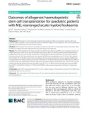 Outcomes of allogeneic haematopoietic stem cell transplantation for paediatric patients with MLL-rearranged acute myeloid leukaemia