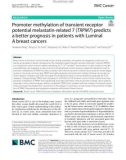 Promoter methylation of transient receptor potential melastatin-related 7 (TRPM7) predicts a better prognosis in patients with Luminal A breast cancers