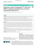 Diagnostic value of integrated 18F-FDG PET/ MRI for staging of endometrial carcinoma: Comparison with PET/CT