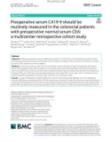 Preoperative serum CA19-9 should be routinely measured in the colorectal patients with preoperative normal serum CEA: A multicenter retrospective cohort study