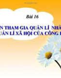 Bài giảng GDCD 9 bài 16: Quyền tham gia quản lí nhà nước quản lí xã hội của công dân