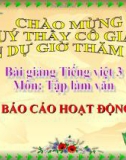 Bài giảng Tập làm văn: Báo cáo hoạt động - Tiếng việt 3 - GV.N.Phương Mai