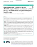 Health status and associated factors of middle-aged and older adult cancer survivors in India: Results from the Longitudinal Ageing Study in India