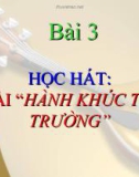 Bài giảng Học hát: Hành khúc tới trường - Âm nhạc 6 - GV: L.Q.Vinh