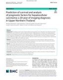 Prediction of survival and analysis of prognostic factors for hepatocellular carcinoma: A 20-year of imaging diagnosis in Upper Northern Thailand