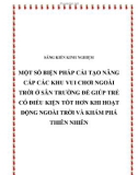 SKKN: Một số biện pháp cải tạo nâng cấp các khu vui chơi ngoài trời ở sân trường để giúp trẻ có điều kiện tốt hơn khi hoạt động ngoài trời và khám phá thiên nhiên