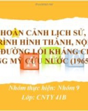 PHÂN TÍCH HOÀN CẢNH LỊCH SỬ, QUÁ TRÌNH HÌNH THÀNH, NỘI DUNG CỦA ĐƯỜNG LỐI KHÁNG CHIẾN CHỐNG MỸ CỨU NƯỚC 1954-1964