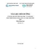 Tài liệu bồi dưỡng sử dụng phương pháp dạy học và giáo dục phát triển phẩm chất, năng lực học sinh tiểu học môn Khoa học (Mô-đun 2.5)