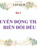 Bài 3: Chuyển động thẳng biến đổi đều - Bài giảng điện tử Vật lý 10 - T.Đ.Lý