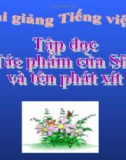 Slide bài Tập đọc: Tác phẩm của Si-le và tên phát xít - Tiếng việt 5 - GV.Mai Huỳnh