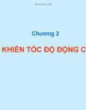 TRUYỀN ĐỘNG ĐIỆN - CHƯƠNG 2 ĐiỀU KHIỂN TỐC ĐỘ ĐỘNG CƠ DC