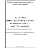 Giáo trình Bảo dưỡng và sửa chữa hệ thống truyền lực (Nghề: Công nghệ ô tô - CĐ/TC) - Trường Cao đẳng nghề Hà Nam (năm 2020)