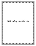 Nhà vuông trên đất xéo