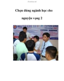 Chọn đúng ngành học cho nguyện vọng 2