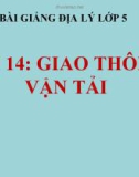 Bài giảng Địa lý 5 bài 14: Giao thông vận tải