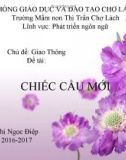 Bài giảng Phát triển ngôn ngữ - Bài: Chiếc cầu mới