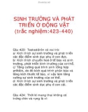 SINH TRƯỞNG VÀ PHÁT TRIỂN Ở ĐỘNG VẬT (trắc nghiệm: 423-440) Câu 423: 