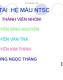 Thuyết trình đề tài: Hệ truyền màu NTSC