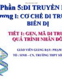 Bài giảng Sinh học 12: Gen, mã di truyền và quá trình nhân đôi ADN