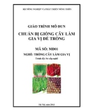 Giáo trình Chuẩn bị giống cây làm gia vị để trồng - MĐ01: Trồng cây làm gia vị