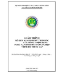 Giáo trình Vận hành máy chăm sóc cây trồng thông dụng (Nghề: Vận hành máy nông nghiệp - Trung cấp) - Trường Cao đẳng Cơ giới (2019)