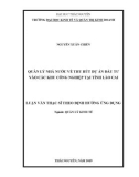 Luận văn Thạc sĩ Quản lý kinh tế: Quản lý nhà nước về thu hút dự án đầu tư vào các khu công nghiệp tại tỉnh Lào Cai