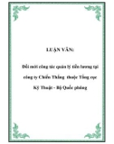 LUẬN VĂN: Đổi mới công tác quản lý tiền lương tại công ty Chiến Thắng thuộc Tổng cục Kỹ Thuật - Bộ Quốc phũng