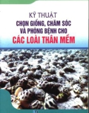 Các loài thân mềm - Kỹ thuật chọn giống, chăm sóc và phòng bệnh: Phần 1