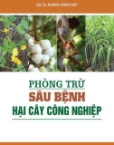 Phương pháp phòng trừ sâu bệnh hại cây công nghiệp: Phần 1