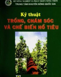 Hướng dẫn kỹthuật trồng, chăm sóc và chế biến hồ tiêu