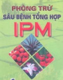 Phòng trừ sâu bệnh tổng hợp IPM