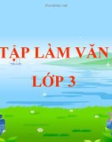 Bài giảng môn Tiếng Việt lớp 3 năm học 2020-2021 - Tuần 22: Tập làm văn Nói, viết về một người lao động trí óc (Trường Tiểu học Thạch Bàn B)