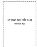 Kỹ thuật nuôi Kiến Vàng trừ sâu hại