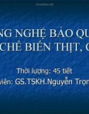 CÔNG NGHỆ BẢO QUẢN & CHẾ BIẾN THỊT, CÁ