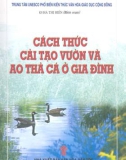 Cách thực cải tạo vườn và thả cá ở gia đình