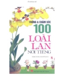 100 loài lan nổi tiếng - Kỹ thuật Trồng và chăm sóc: Phần 1