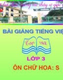 Bài giảng Tập viết: Ôn chữ hoa: S - Tiếng việt 3 - GV.N.Phương Mai