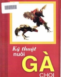 Ebook Kỹ thuật nuôi gà chọi: Phần 1