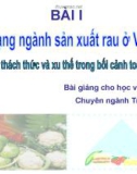 Bài giảng chuyên ngành Trồng trọt: Bài 1