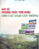 Kỹ thuật tưới nước cho các loại cây trồng: Phần 1