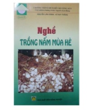 Giáo trình Nghề trồng nấm mùa hè - Nguyễn Lân Hùng