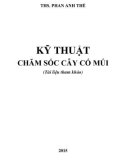 Kỹ thuật chăm sóc cây có múi - ThS. Phan Anh Thế