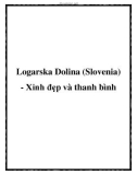 Logarska Dolina (Slovenia) - Xinh đẹp và thanh bình