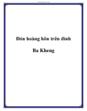 Đón hoàng hôn trên đỉnh Ba Kheng