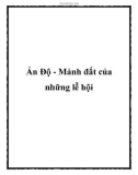 Ấn Độ - Mảnh đất của những lễ hội