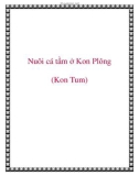 Nuôi cá tầm ở Kon Plông (Kon Tu